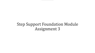 Step Support Foundation Module Assignment 3