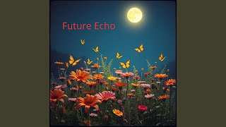 Future Echo