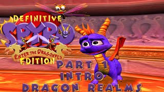 Spyro: Enter the Dragonfly - Definitive Edition Mod: Part 1: Intro & Dragon Realms