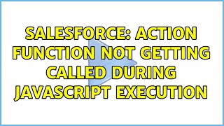 Salesforce: Action function not getting called during javascript execution (3 Solutions!!)