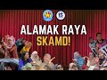 Alamak Raya SKAMD!