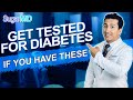 Signs Indicating To Get Tested For Diabetes Now!