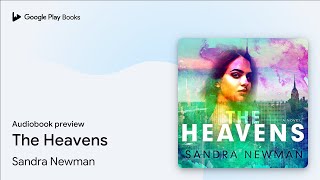 The Heavens by Sandra Newman · Audiobook preview