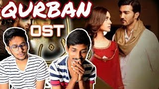 Indian Reacts :- Qurban OST | Title Song By Masroor Ali Khan & Goher Mumtaz | With Lyrics