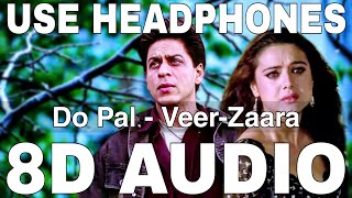Do Pal (8D Audio) || Veer-Zaara || Sonu Nigam || Lata Mangeshkar || Shah Rukh Khan, Preity Zinta