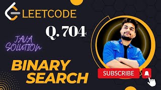 Leetcode 704 | Binary Search | Java | Easy Approach | Leetcode Solutions