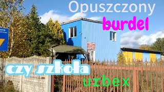 Mój najlepszy URBEX  - Opuszczony burdel czy szkoła ?