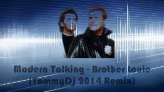 Modern Talking - Brother Louie (TommyDj Remix 2014)