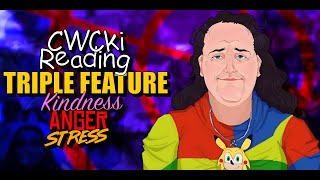 Cwcki Reading Triple Feature Kindness Anger Stress