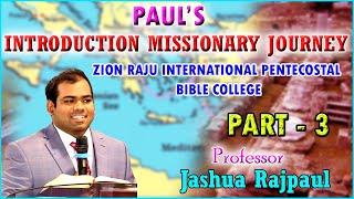 PAUL'S INTRODUCTION  MISSIONARY JOURNEY || DR.JASHUA RAJPAUL CLASSES  #trending #jesuslovesyou