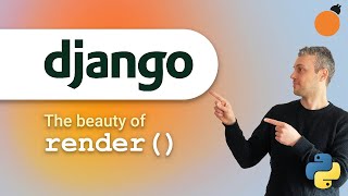 render() - a beautiful Django shortcut!