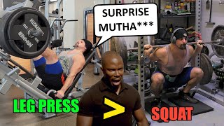 Why LEG PRESSES are Better Than Squats 😤 (SURPRISE MUTHA****!)