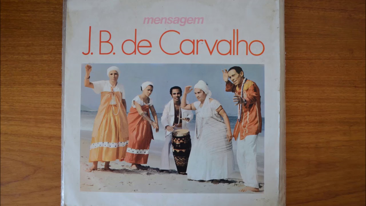 J.B. De Carvalho - Mensagem - YouTube