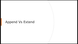 Python Lists: Tutorial No. 4. Append Vs Extend the List in Python