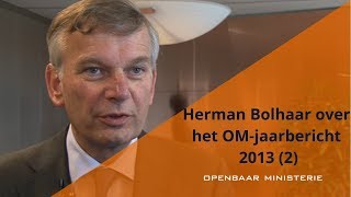 Herman Bolhaar over het OM-jaarbericht 2013 (2)