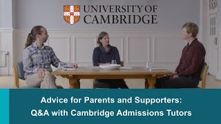 Advice for Parents and Supporters: Q&A with Cambridge Uni Admissions Tutors | #GoingToCambridge