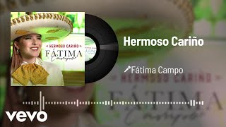 Fátima Campo - Hermoso Cariño (Audio)