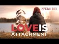 SPERO DEI | LOVE IS: ATTACHMENT | by David Moses Perez | Music by Nicole Serrano