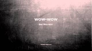 What does wow-wow mean