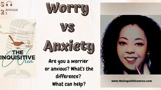 Worry and Anxiety: Strategies for Effective Management and Emotional Well-being | s2e5