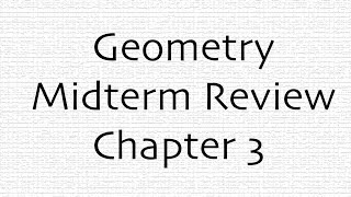 Geometry Review: Chapter 3