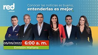 Noticiero Red+ Noticias del 5 de mayo (Emisión de la mañana - 6:00 a.m. a 8:00 a.m.)