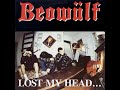 Beowülf - Lost My Head
