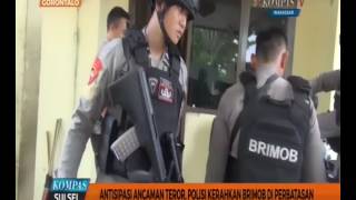 Antisipasi Ancaman Teror, Polisi Kerahkan Brimob Gorontalo #KompasSulsel