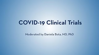 COVID-19 Clinical Trials - Zaia, Matthay, Groysman, Wong