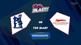 Highlights: T20 Blast, Warwickshire vs Leicestershire | T20 Blast - WAR vs LEC