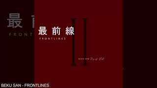 BEKU SAN - FRONTLINES [prod. pluto \u0026 ferno]