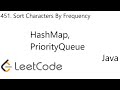 LeetCode 451 | Sort Characters By Frequency | HashMap | PriorityQueue | Java