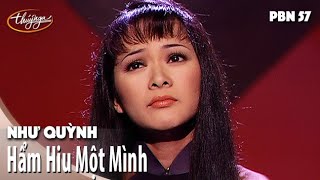 PBN 57 | Như Quỳnh - Hẩm Hiu Một Mình