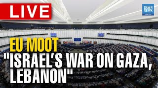 🔴LIVE: EU Debates Middle East situation | Gaza | Lebanon | israel | Dawn News English