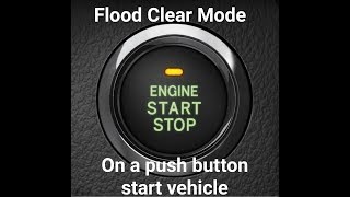 Quick Tip: Flood clear mode on push-button start vehicles.