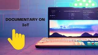 Unlock the Future with IoT: Documentary || IOT || IOTF