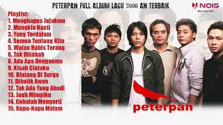 Download Lagu PETERPAN MENGHAPUS JEJAKMU FULL ALBUM LAGU 2000 AN... MP3 Gratis