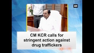 CM KCR calls for stringent action against drug traffickers - Telangana News