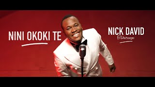 Nick David Tshitenge -  Nini Okoki te (Clip Officiel)