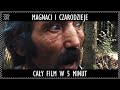 Streszczenie filmu MAGNACI I CZARODZIEJE