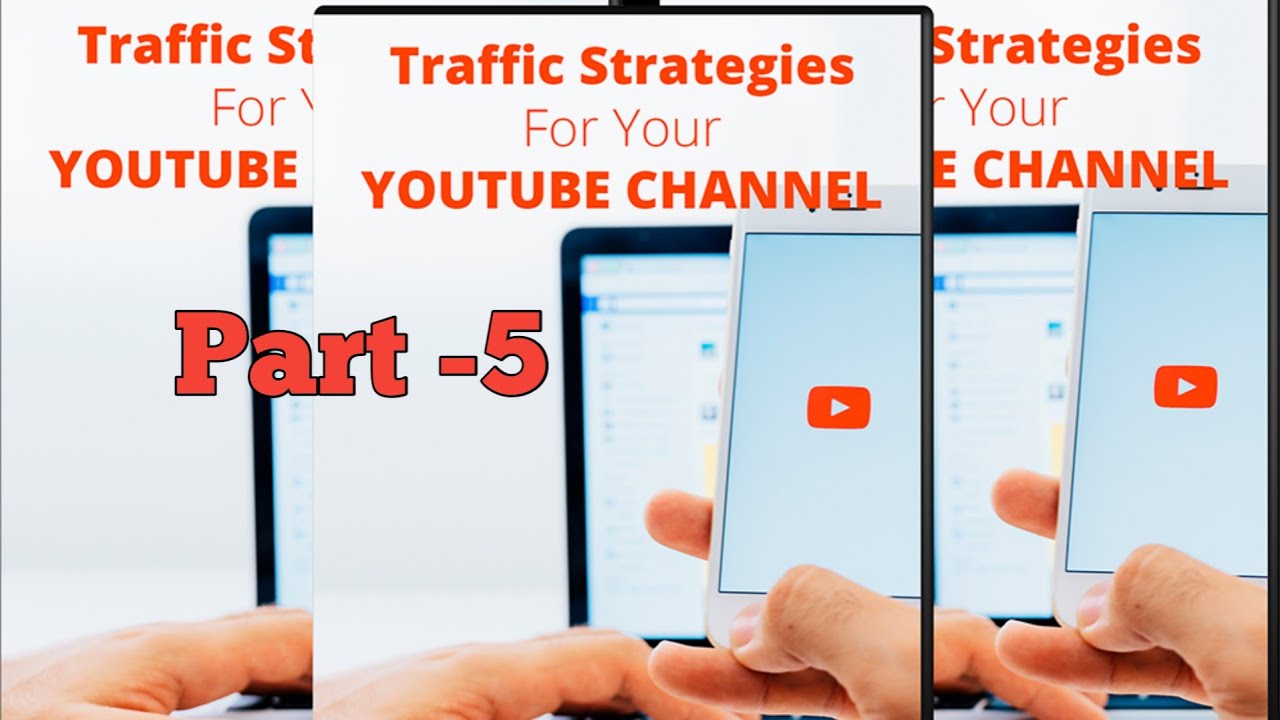 Traffic Strategies For Your Youtube Channel Collaboration Part 5 Youtube
