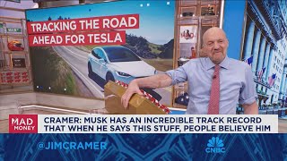 Musk has an incredible track record, that when he says stuff, people believe him, says Jim Cramer