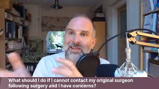 #AskJJ What should I do if I cannot contact my original surgeon following surgery?