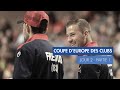 COUPE D'EUROPE DES CLUBS - J2 - Tour 2