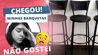 Compramos as banquetas da cozinha!