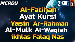Al Fatihah,Ayat Kursi,Yasin,Ar Rahman.Al Waqiah,Al Mulk,Ikhlas,Falaq,An Nas