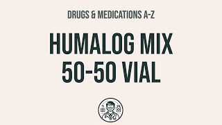 How to use Humalog Mix 50-50 Vial - Explain Uses,Side Effects,Interactions