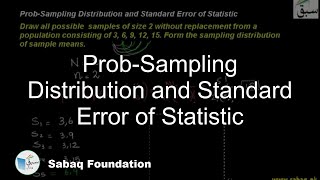 Prob-Sampling Distribution and Standard Error of Statistic, Statistics Lecture | Sabaq.pk