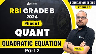 Quadratic Equation | Quant Classes for RBI Grade B | Important Quant Topics | EduTap RBI Grade B