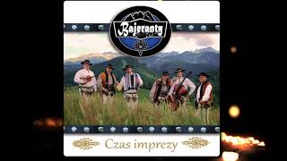 Bajeranty - Jo do Lasu Nie Pojadę